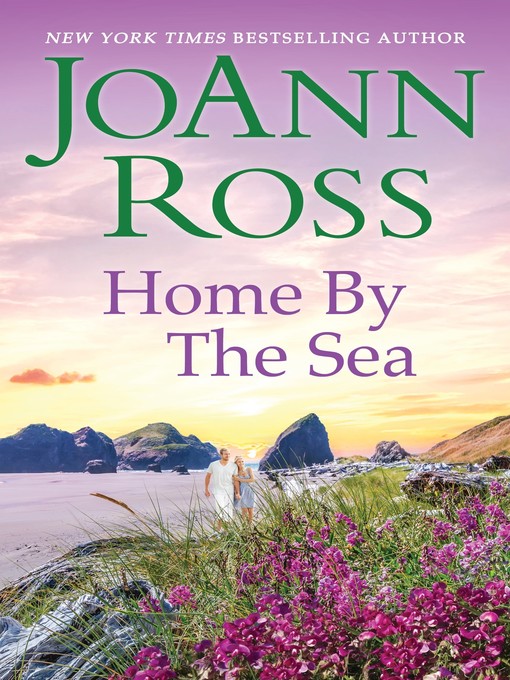 Title details for Home by the Sea by JoAnn Ross - Available